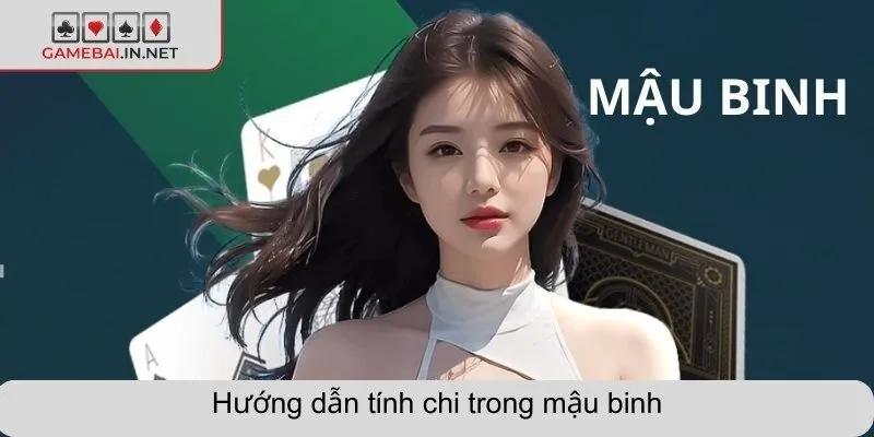 Hướng dẫn tính chi mậu binh